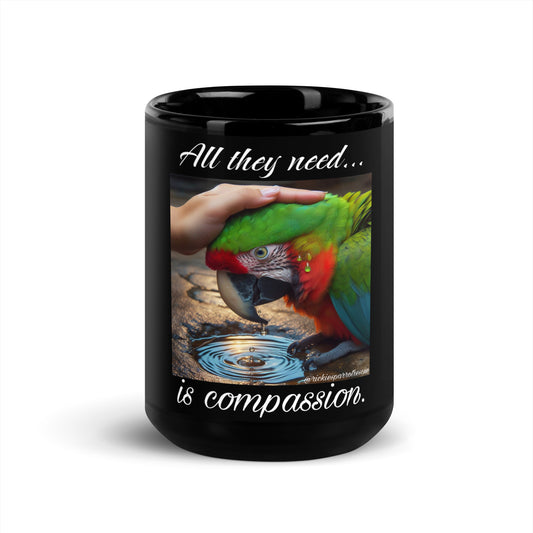 All they need is Compassion Black Glossy Mug