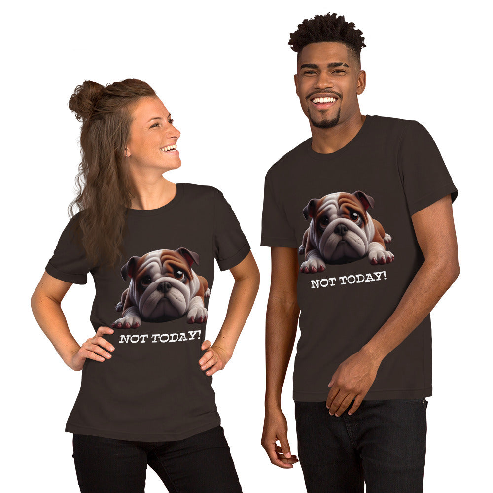 Bulldog Not Today  t-shirt