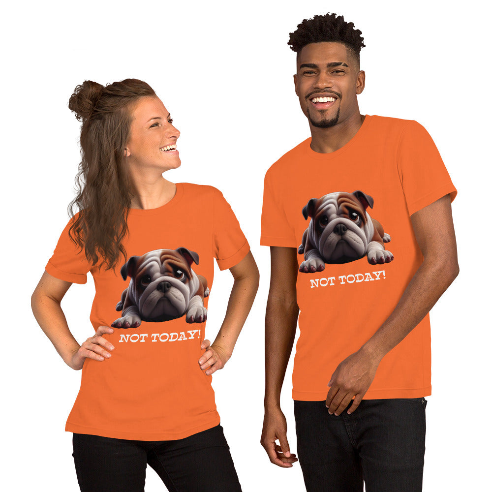 Bulldog Not Today  t-shirt