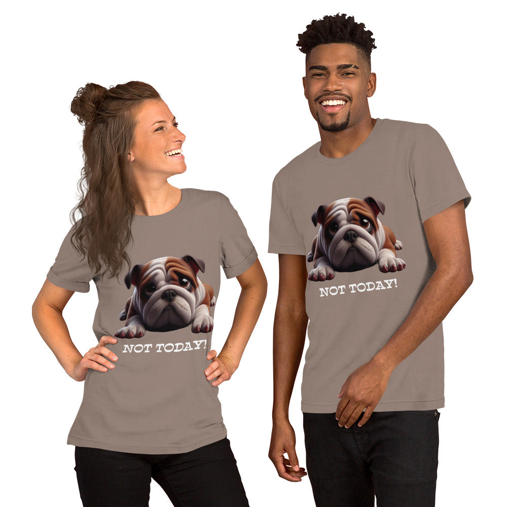 Bulldog Not Today  t-shirt