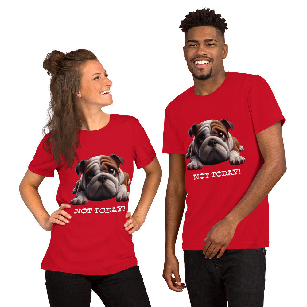 Bulldog Not Today  t-shirt