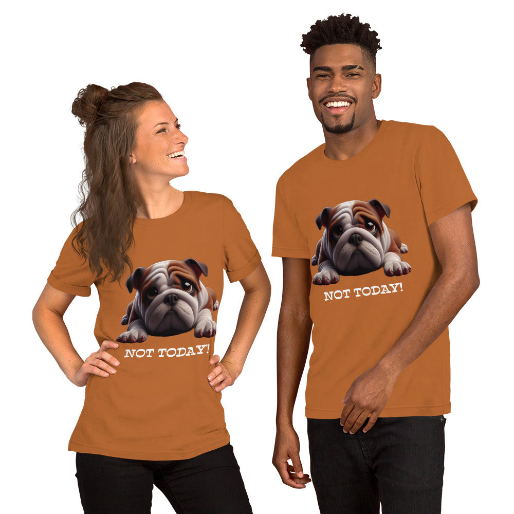 Bulldog Not Today  t-shirt